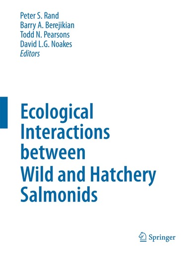 Peter S Rand, Barry A. Berejikian, Todd N. Pearsons, David L.G. Noakes - Ecological Interactions between Wild and Hatchery Salmonids, Häftad