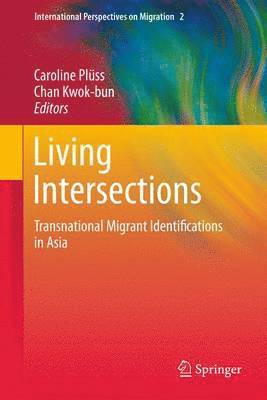 bokomslag Living Intersections: Transnational Migrant Identifications in Asia