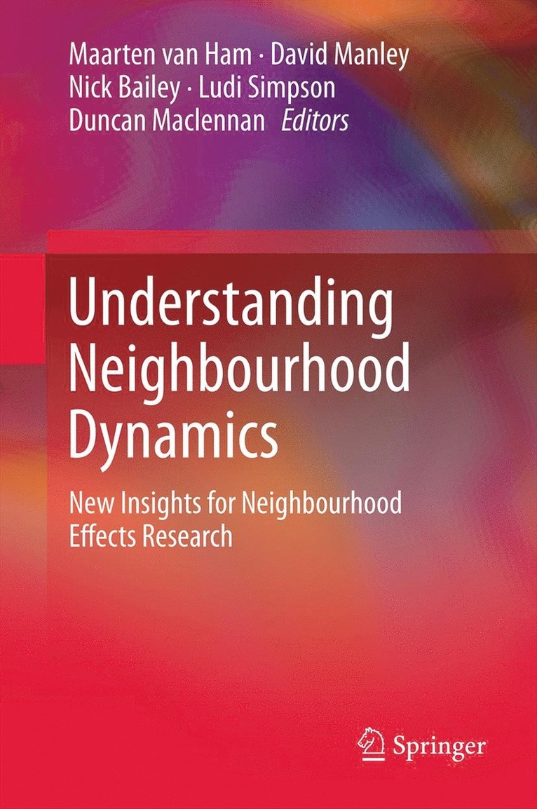 Maarten van Ham, David Manley, Nick Bailey, Ludi Simpson, Duncan Maclennan, Maarten Van Ham, Maarten van Ham - Understanding Neighbourhood Dynamics, Häftad
