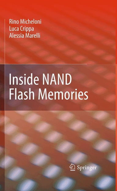 Rino Micheloni, Luca Crippa, Alessia Marelli - Inside NAND Flash Memories, Häftad
