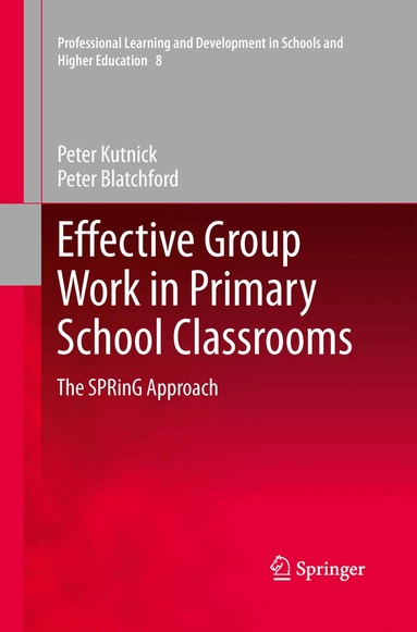 Peter Kutnick, Peter Blatchford - Effective Group Work in Primary School Classrooms, Häftad