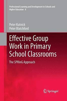 Effective Group Work in Primary School Classrooms 1