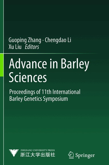 Guoping Zhang, Chengdao Li, Xu Liu - Advance in Barley Sciences, Häftad