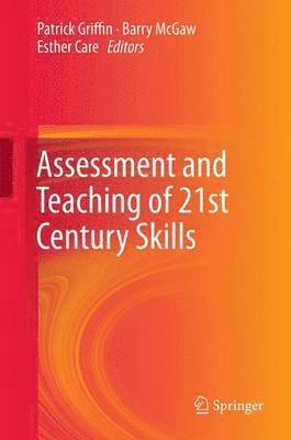 bokomslag Assessment and Teaching of 21st Century Skills