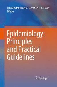 bokomslag Epidemiology: Principles and Practical Guidelines