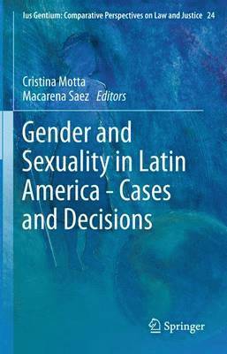 bokomslag Gender and Sexuality in Latin America - Cases and Decisions