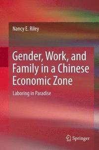 bokomslag Gender, Work, and Family in a Chinese Economic Zone