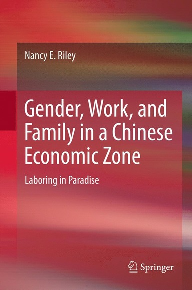 bokomslag Gender, Work, and Family in a Chinese Economic Zone