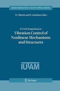 bokomslag IUTAM Symposium on Vibration Control of Nonlinear Mechanisms and Structures
