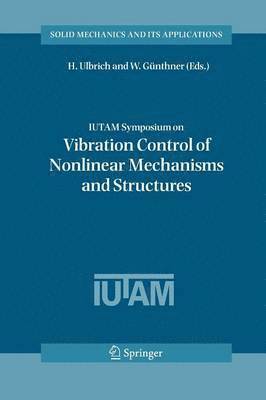 IUTAM Symposium on Vibration Control of Nonlinear Mechanisms and Structures