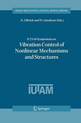 IUTAM Symposium on Vibration Control of Nonlinear Mechanisms and Structures 1