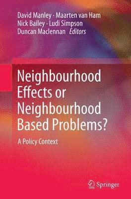 Neighbourhood Effects or Neighbourhood Based Problems? 1