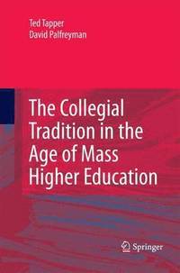 bokomslag The Collegial Tradition in the Age of Mass Higher Education