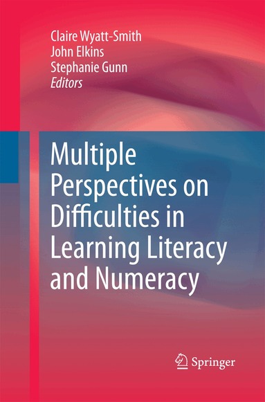 Claire Wyatt-Smith, John Elkins, Stephanie Gunn - Multiple Perspectives on Difficulties in Learning Literacy and Numeracy, Häftad