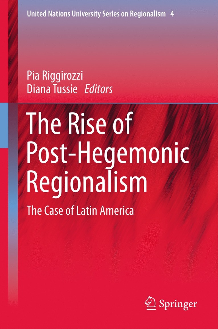 Pía Riggirozzi, Diana Tussie, Diana Riggirozzi, Pía - Rise of Post-Hegemonic Regionalism, Häftad
