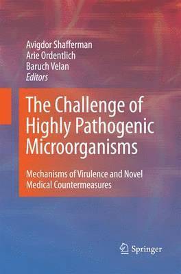 The Challenge of Highly Pathogenic Microorganisms 1