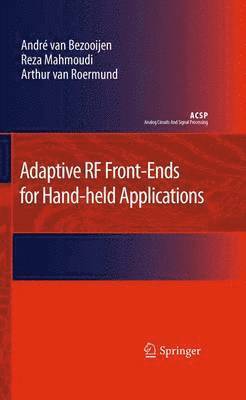 Adaptive RF Front-Ends for Hand-held Applications 1