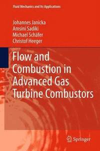 bokomslag Flow and Combustion in Advanced Gas Turbine Combustors