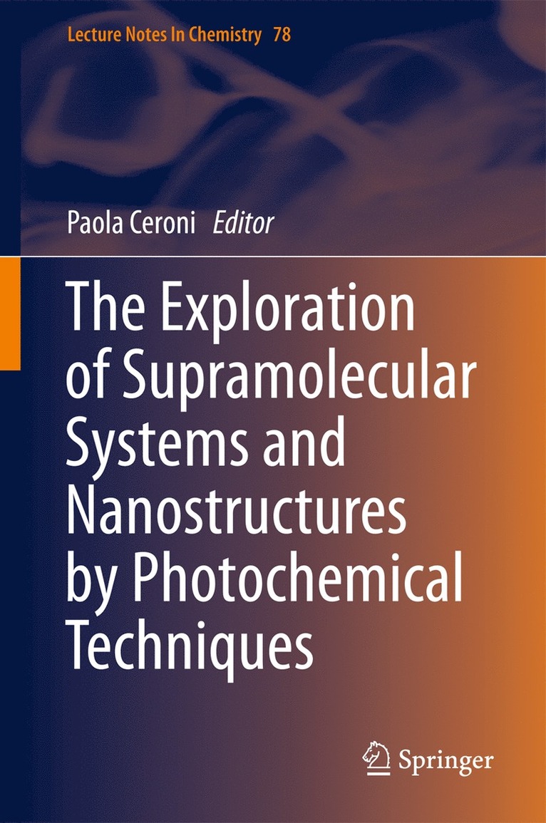 Paola Ceroni - Exploration of  Supramolecular Systems and Nanostructures by Photochemical Techniques, Häftad