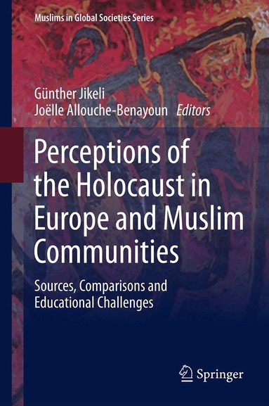 Günther Jikeli, Joëlle Allouche-Benayoun - Perceptions of the Holocaust in Europe and Muslim Communities, Häftad