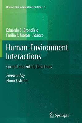 Eduardo S. Brondízio, Emilio F. Moran - Human-Environment Interactions, Häftad