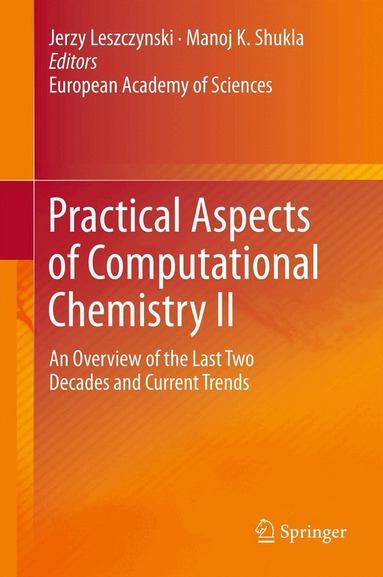 Jerzy Leszczynski, Manoj Shukla - Practical Aspects of Computational Chemistry II, Häftad