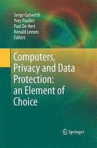 bokomslag Computers, Privacy and Data Protection: an Element of Choice