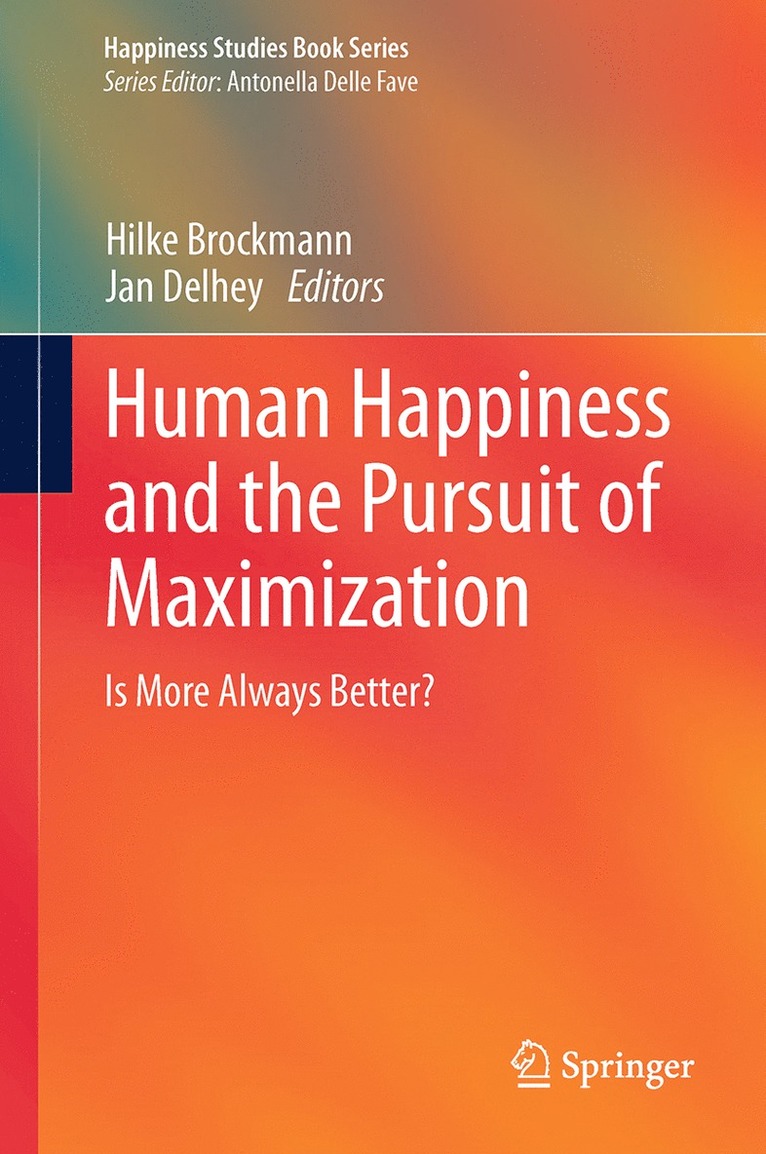 Hilke Brockmann, Jan Delhey - Human Happiness and the Pursuit of Maximization, Häftad