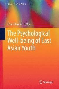 bokomslag The Psychological Well-being of East Asian Youth