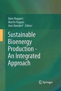 bokomslag Sustainable Bioenergy Production - An Integrated Approach