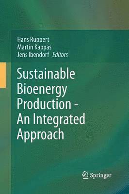 Sustainable Bioenergy Production - An Integrated Approach 1