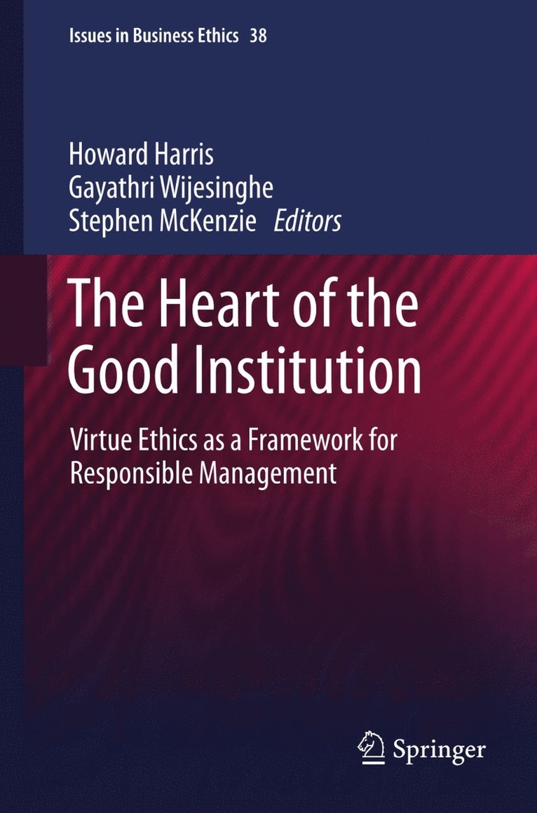 Howard Harris, Gayathri Wijesinghe, Stephen McKenzie, Stephen Mckenzie - Heart of the Good Institution, Häftad