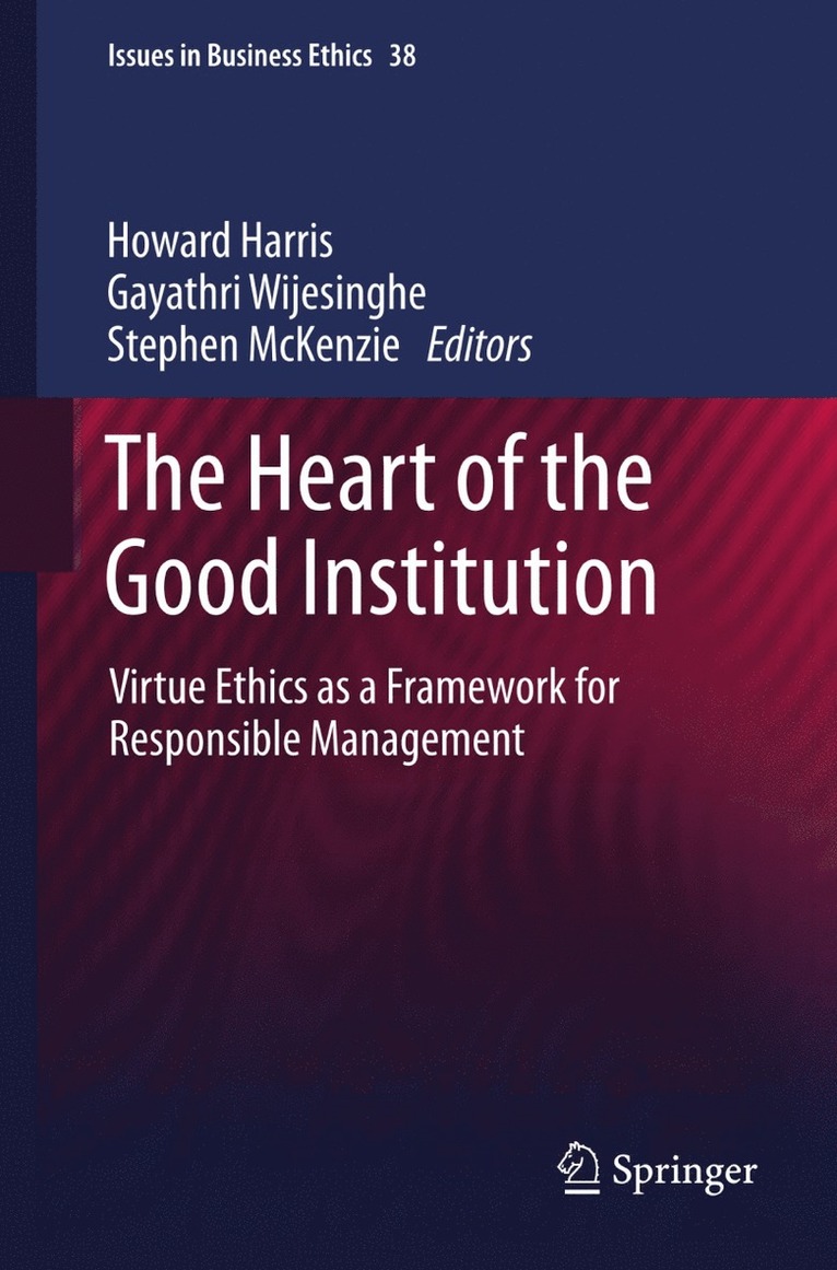 The Heart of the Good Institution 1