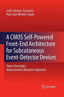 bokomslag A CMOS Self-Powered Front-End Architecture for Subcutaneous Event-Detector Devices