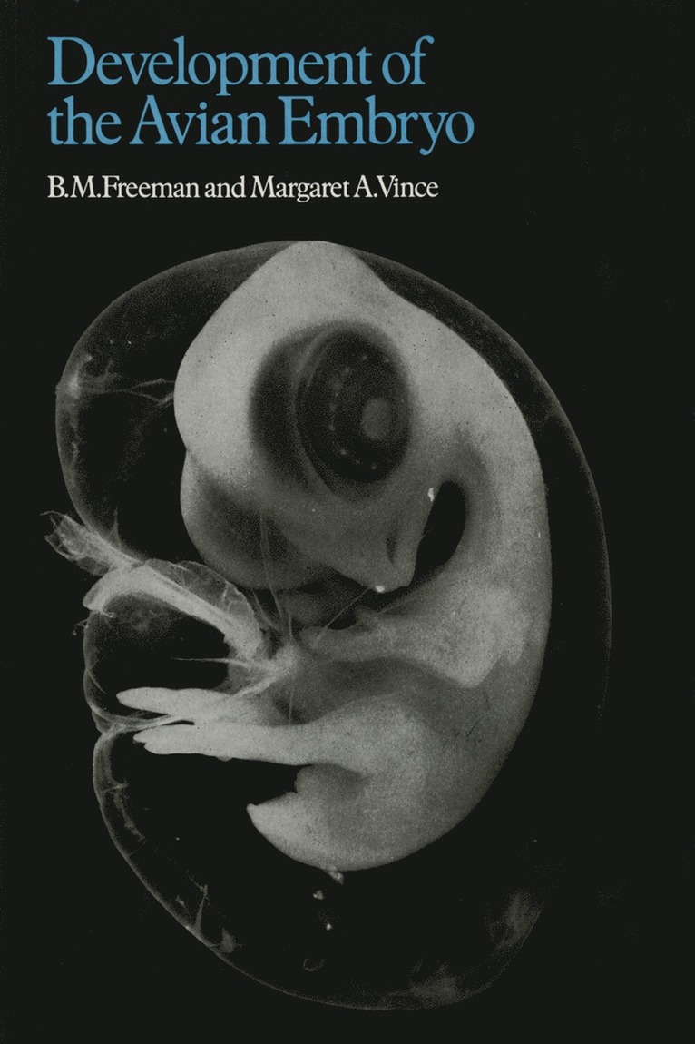 Freeman - Developments of the Avian Embryo, Häftad