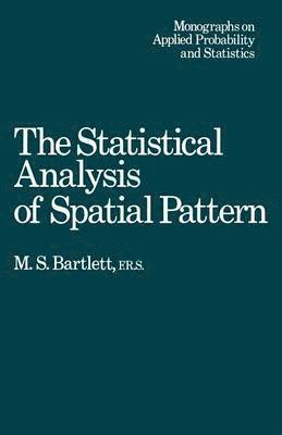 bokomslag The Statistical Analysis of Spatial Pattern