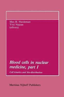 M.R. Hardeman, Y. Najean, M. R. Hardeman, Max Hardeman - Blood cells in nuclear medicine, part I, Häftad