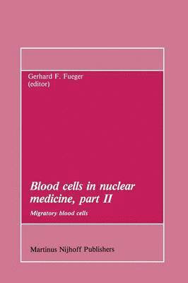 Gerhard F. Fueger - Blood cells in nuclear medicine, part II, Häftad