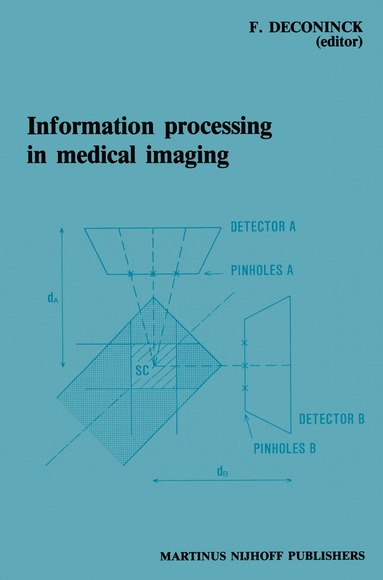 Frank Deconinck - Information Processing in Medical Imaging, Häftad