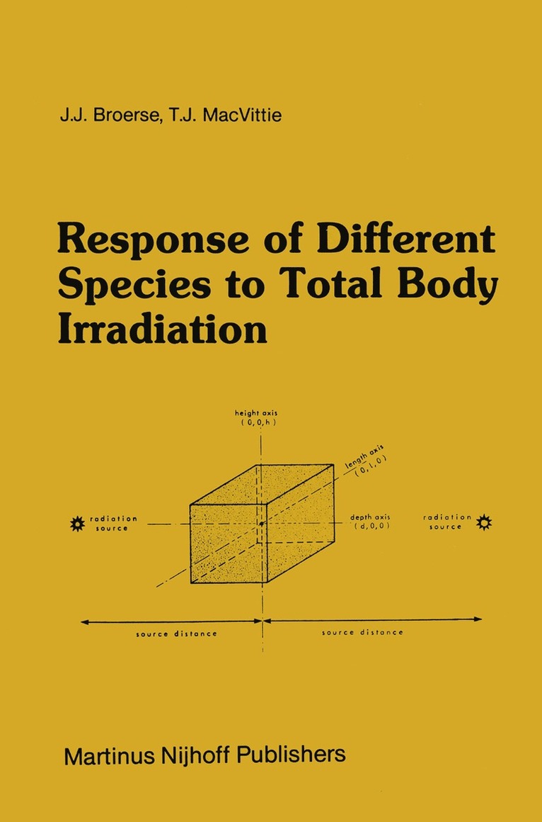 J.J. Broerse, T.J. Macvittie, J. J. Broerse, T. J. Macvittie - Response of Different Species to Total Body Irradiation, Häftad