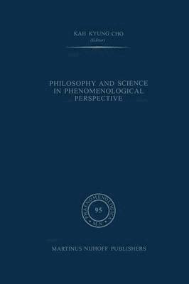 bokomslag Philosophy and Science in Phenomenological Perspective