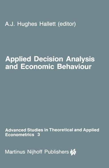 Andrew J. Hughes Hallett - Applied Decision Analysis and Economic Behaviour, Häftad