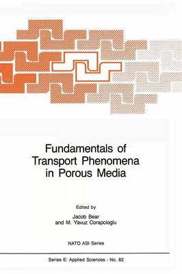 Jacob Bear, M.Y. Corapcioglu, M. y. Corapcioglu, M. Y. Corapcioglu - Fundamentals of Transport Phenomena in Porous Media, Häftad