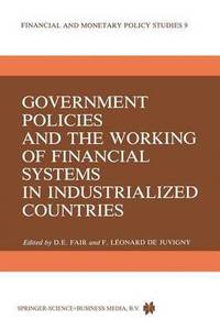 bokomslag Government Policies and the Working of Financial Systems in Industrialized Countries