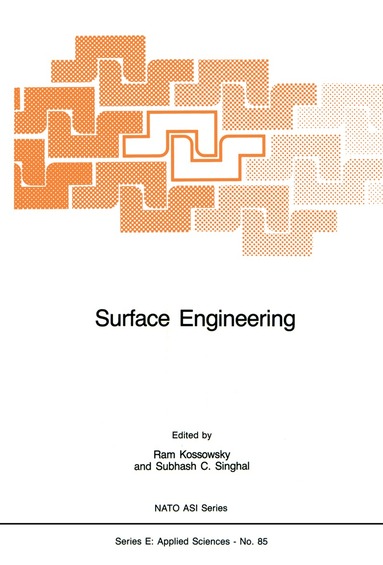 R. Kossowsky, S.C. Singhal - Surface Engineering, Häftad