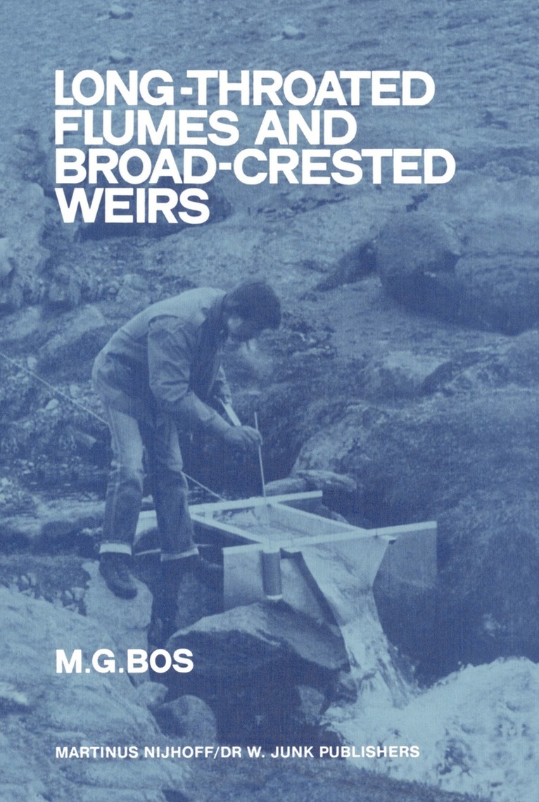 M.G. Bos, M. G. Bos, Marinus G. Bos - Long-Throated Flumes and Broad-Crested Weirs, Häftad