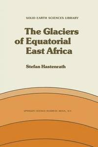bokomslag The Glaciers of Equatorial East Africa