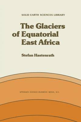 bokomslag The Glaciers of Equatorial East Africa