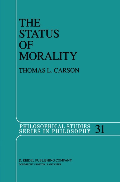 Thomas L. Carson - Status of Morality, Häftad