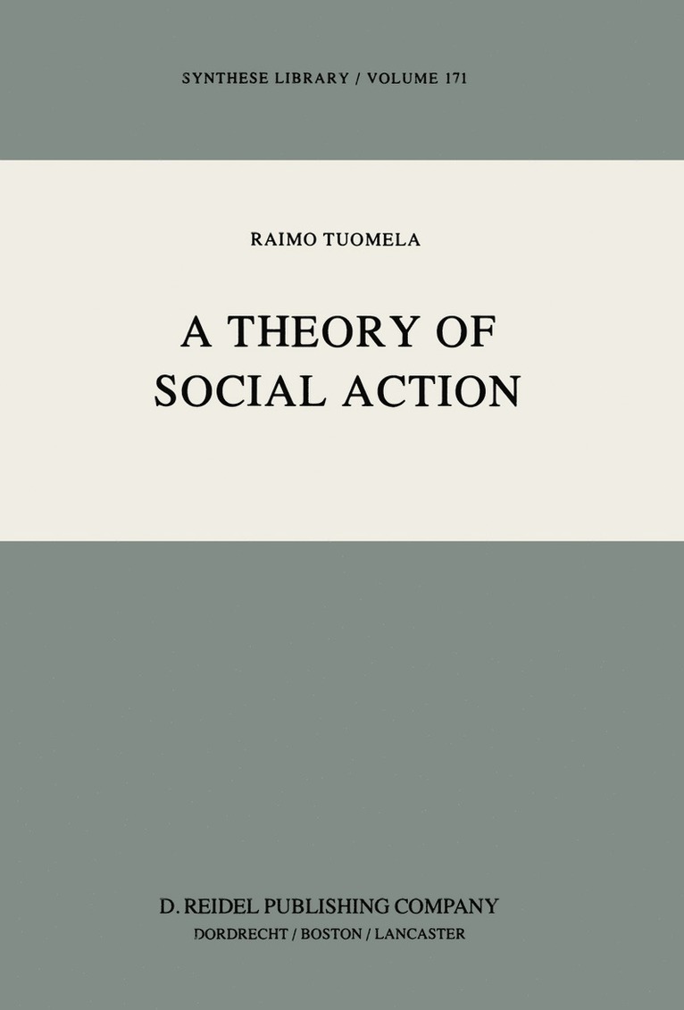 R. Tuomela - Theory of Social Action, Häftad